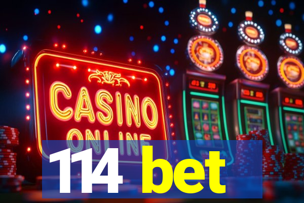 114 bet